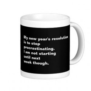 Funny Sarcastic New Year's Resolution Quote Classic White Coffee Mug