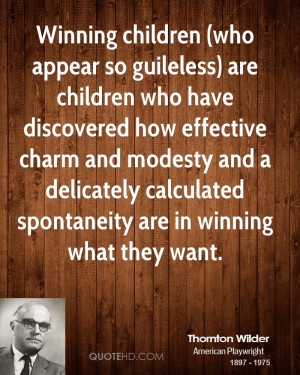 Winning children (who appear so guileless) are children who have ...