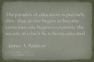 Quotes on education. The paradox of education is precisely this - that ...