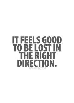 lost in the right direction