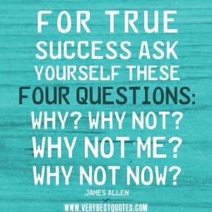 For true success ask yourself these four questions
