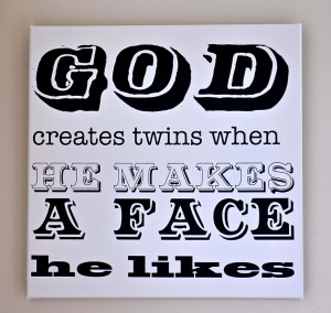 Twins Canvas - God creates twins.....