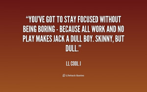Quotes About Being Focused