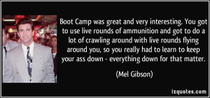 Boot Camp was great and very interesting. You got to use live rounds ...