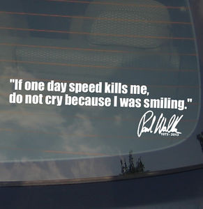 Paul-Walker-Sticker-Decal-If-The-Speed-Kills-Me-Quote-Signature-Vinyl ...