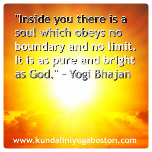... to the world!! Yogi Bhajan Quote Kundalini Yoga Kundalini Yoga Boston