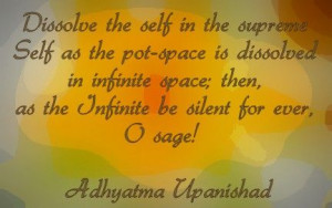 Dissolve the Self - Adhyatma Upanishad