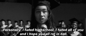 ... high school, movie quote # black and white # high school # movie quote