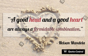 good head and a good heart…