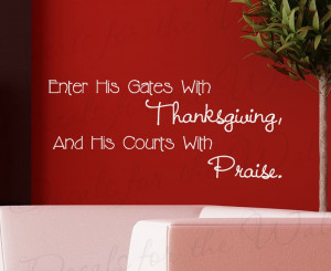 Enter His Gates with Thanksgiving Religious Adhesive Wall Quote Decal