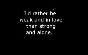 weak love strong alone