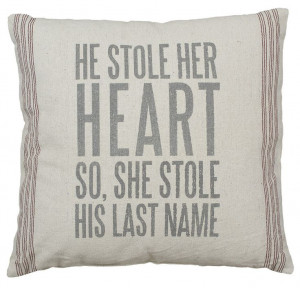 rustic he stole her heart so she stole his last name accent pillow