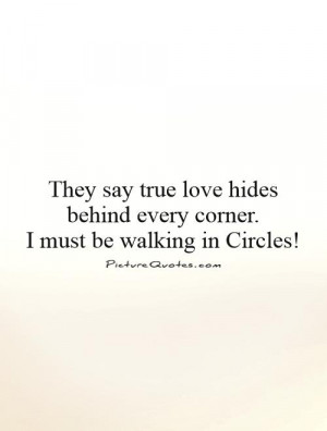 True Love Quotes Forever Alone Quotes Looking For Love Quotes