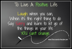 ... to Let Go Of The Things In Your Life You Can’t Change ~ Life Quote