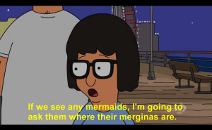 My Favorite Tina Belcher Quotes