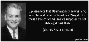 that Obama admits he was lying when he said he never heard Rev. Wright ...