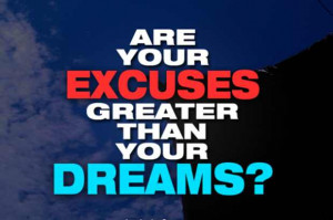 You Can't Make Money If You're Making Excuses!
