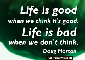 Good Quotes On Life Quotes Life Tumblr Lessons Goes on Is Short and ...