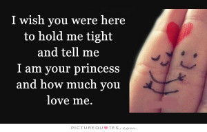 ... Quotes Sweet Quotes Girly Quotes Princess Quotes Wish Quotes Hold Me