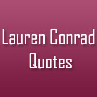 28 Profound Lauren Conrad Quotes