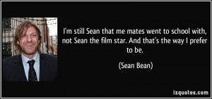 quote-i-m-still-sean-that-me-mates-went-to-school-with-not-sean-the ...