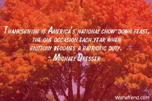thanksgiving-Thanksgiving is America's national chow-down feast, the ...