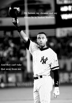 ... Yankees Baby, Derek Jeter Quotes, Sanderson Jeter, Derek Sanderson