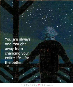 Life Quotes Changing Quotes Thought Quotes Changing Life Quotes