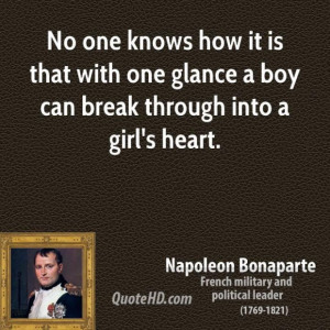 ... bonaparte quote no one knows how it is that with one glance a boy can