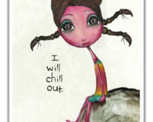 Will Chill Out Art Print. Office Wall Art. Stress Quote Mini Poster ...