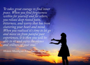 Great Courage To Find Inner Peace, When You Find Forgiveness Within ...