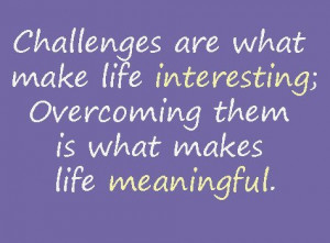 Overcoming Your Challenges: Overcoming Your Challenges ~ Life ...