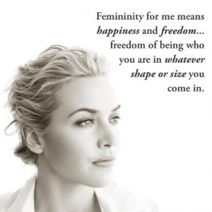 Kate Winslet, amazing actress and woman.