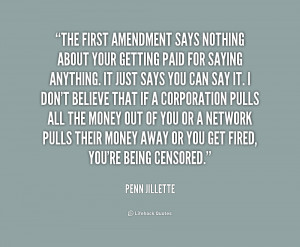 quote-Penn-Jillette-the-first-amendment-says-nothing-about-your-186002 ...