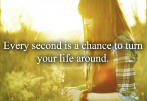 Second Chance Bible Quotes http://www.quotes99.com/every-second-is-a ...