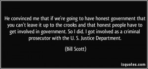 ... criminal prosecutor with the U. S. Justice Department. - Bill Scott