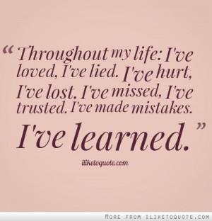 ... ve lost. I've missed, I've trusted. I've made mistakes. I've learned