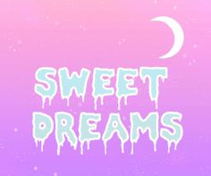 ... tags: words, text, quotes, quote, pixel, pixels, kawaii, sweet dreams