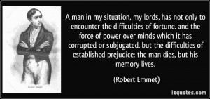 man in my situation, my lords, has not only to encounter the ...