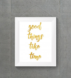 Things Take Time, Inspirational Quote, Quote Prints, Canvas Quotes ...