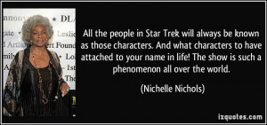 All the people in Star Trek will always be known as those characters ...