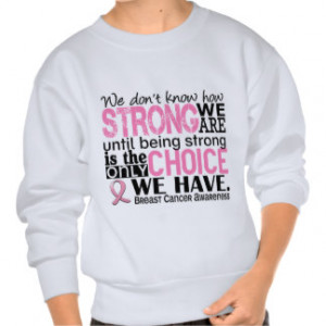 Breast Cancer How Strong We Are Sweatshirt