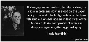 His luggage was all ready to be taken ashore, his cabin in order and ...