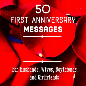 First Anniversary Quotes and Messages for Him and Her