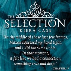 Teaser Quote: THE SELECTION by Kiera Cass More