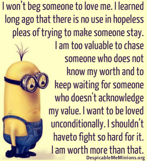 Minion-Quotes-I-wont-beg-someone-to-love-me.jpg