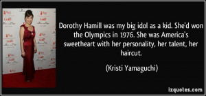 Dorothy Hamill was my big idol as a kid She 39 d won the Olympics in