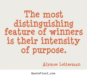 their intensity of purpose alymer letterman more inspirational quotes ...