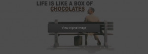 ... box of chocolates Facebook Covers More Quotes Covers for Timeline