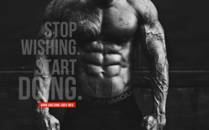 Stop wishing, start doing | Wallpapers | awesome body